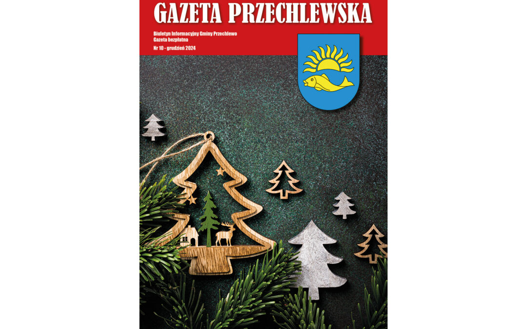 GAZETA PRZECHLEWSKA – Gmina Przechlewo – grudzień 2024